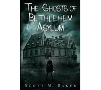 The Ghosts of Bethlehem Asylum (The Tatyana Paranormal Series)