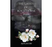 The Ghosts of Blackthorne Hall: 2 (Haunted Hearts)
