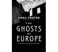 The Ghosts of Europe: Central Europe's Past and Uncertain Future