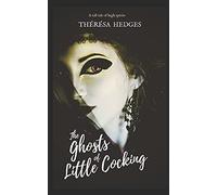 The Ghosts Of Little Cocking: A tall tale of high spirits