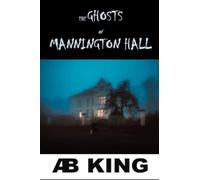The Ghosts of Mannington Hall