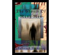 The Ghosts Of Many Men: A Dark Paranormal Spiritual Bonding sci-fi