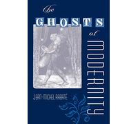 The Ghosts of Modernity (Crosscurrents: Comparative Studies in European Literature an)