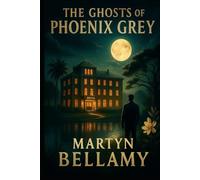 The Ghosts of Phoenix Grey: A Legal Conspiracy Thriller