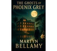 The Ghosts of Phoenix Grey: A Legal Conspiracy Thriller