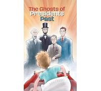 The Ghosts of Presidents Past