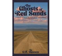 The Ghosts of Red Sands: A Memoir of Surviving the Bureau of Indian Affairs Residential Dormitory