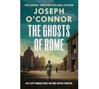 The Ghosts Of Rome: The acclaimed wartime thriller (Rome Escape Line, 2)