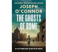 The Ghosts Of Rome: The acclaimed wartime thriller (Rome Escape Line, 2)