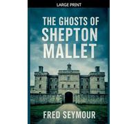 The Ghosts Of Shepton Mallet