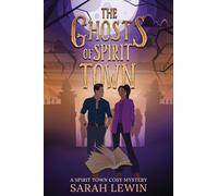 The Ghosts of Spirit Town