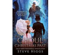 The Ghoul of Christmas Past: 16 (Blue Moon Investigations)