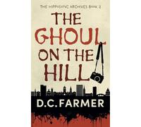The Ghoul On The Hill: 2 (The Hipposync Archives)