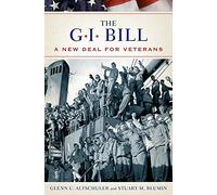 The GI Bill: The New Deal for Veterans (Pivotal Moments in American History)