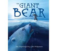 The Giant Bear: An Inuit Folktale