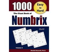 The Giant Book of Numbrix: 1000 Easy to Hard (10x10) Puzzles: 5 (Adult Activity Books Series)