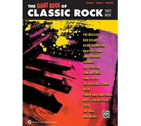 The Giant Classic Rock Piano Sheet Music Collection: Piano/Vocal/Guitar (Giant Book of Sheet Music)
