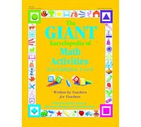 The Giant Encyclopedia of Math Activities: For Children 3 to 6