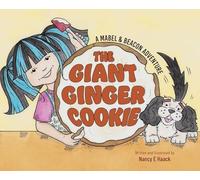 The Giant Ginger Cookie: A Mabel & Beacon Adventure (2)