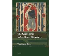 The Giant Hero in Medieval Literature: 2 (Explorations in Medieval Culture, 2)