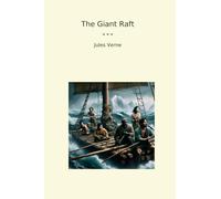 The Giant Raft (Classic Books)