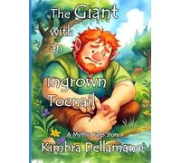 The Giant with an Ingrown Toenail (Mythic Tales)