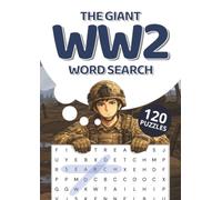 The Giant WW2 Word Search: Large Print Word Search Puzzle Book with 120 World War 2-Themed Word Search Puzzles for Adults, Seniors, History Buffs, Relaxation & Mental Exercise