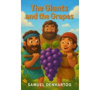 The Giants and the Grapes: Little Lamb Rhymes: 19