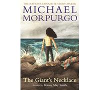 The Giant's Necklace: A short, pacy adventure story with a twisty, chilling ending for readers aged 8, 9, 10, 11 by Michael Morpurgo, author of the international phenomenon WAR HORSE