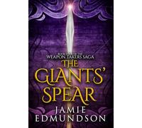 The Giants' Spear: Book Four of The Weapon Takers Saga: 4