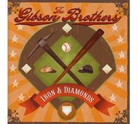 The Gibson Brothers - Iron & Diamonds