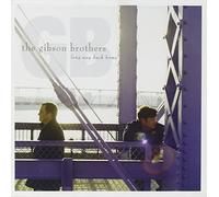 The Gibson Brothers - Long Way Back Home