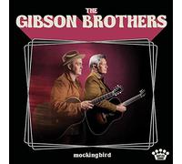 The Gibson Brothers - Mockingbird [VINYL]