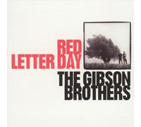 The Gibson Brothers - Red Letter Day