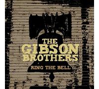 The Gibson Brothers - Ring The Bell