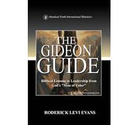 The Gideon Guide: Biblical Lessons in Leadership from God's "Man of Valor" (8)