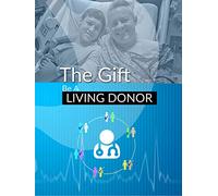 The Gift: Be A Living Donor