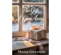 The Gift I Gave Away: When Letting Go Meant Loving More