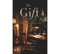 The Gift: Living Your Creative Life