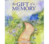 The Gift of a Memory: A Keepsake to Commemorate the Loss of a Loved One (Marianne Richmond)