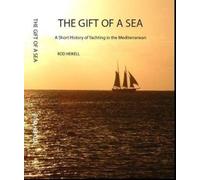 The Gift of a Sea: A short history of yachting in the Mediterranean