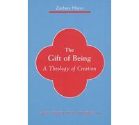 The Gift of Being: A Theology of Creation: 10 (New Theology Studies)