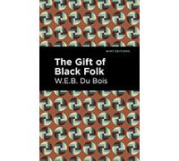 The Gift of Black Folk (Black Narratives)