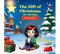 The Gift of Christmas: Life with Daisy: 2