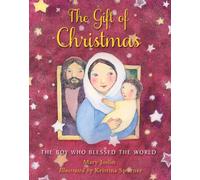 The Gift of Christmas : The boy who blessed the world