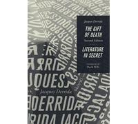The Gift of Death, Second Edition & Literature in Secret