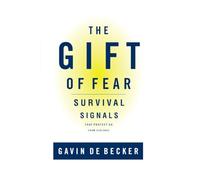 The Gift of Fear: Survival Signals That Protect Us from Violence by Gavin de Becker (1999-05-11)