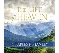 The Gift of Heaven: Exploring Hope in the Life Beyond