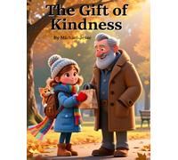 The Gift of Kindness: Children’s book about kindness, Kids book about homelessness, Social emotional learning stories, Empathy books for kids, ... gratitude, Helping others children’s story