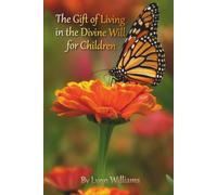 The Gift of Living in the Divine Will for Children